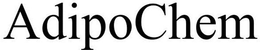 ADIPOCHEM trademark