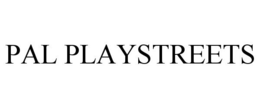 PAL PLAYSTREETS trademark