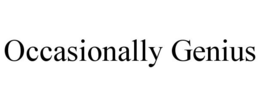 OCCASIONALLY GENIUS trademark