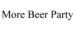 MORE BEER PARTY trademark