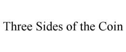 THREE SIDES OF THE COIN trademark