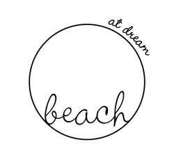 BEACH AT DREAM trademark
