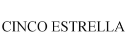 CINCO ESTRELLA trademark