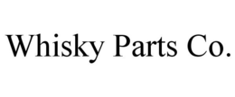 WHISKY PARTS CO. trademark