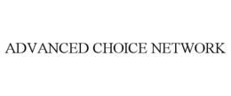 ADVANCED CHOICE NETWORK trademark
