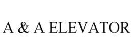 A & A ELEVATOR trademark