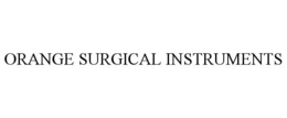ORANGE SURGICAL INSTRUMENTS trademark