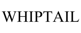 WHIPTAIL trademark