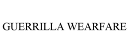 GUERRILLA WEARFARE trademark