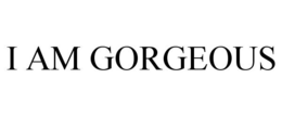 I AM GORGEOUS trademark