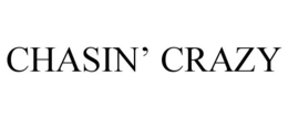 CHASIN' CRAZY trademark