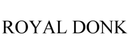 ROYAL DONK trademark
