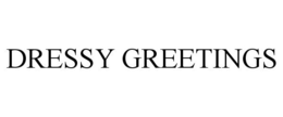 DRESSY GREETINGS trademark