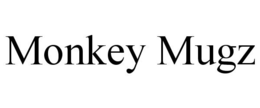 MONKEY MUGZ trademark