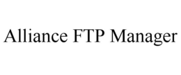 ALLIANCE FTP MANAGER trademark