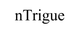 NTRIGUE trademark