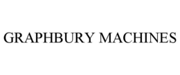 GRAPHBURY MACHINES trademark