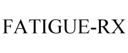 FATIGUE-RX trademark