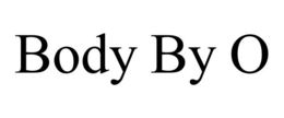 BODY BY O trademark