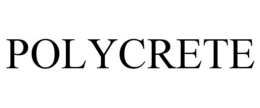POLYCRETE trademark