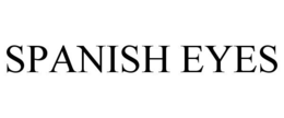 SPANISH EYES trademark