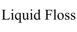 LIQUID FLOSS trademark