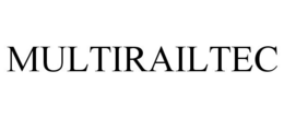 MULTIRAILTEC trademark