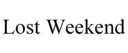 LOST WEEKEND trademark
