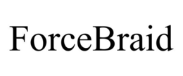 FORCEBRAID trademark