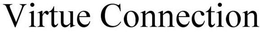 VIRTUE CONNECTION trademark