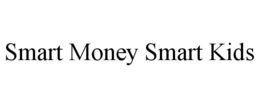 SMART MONEY SMART KIDS trademark