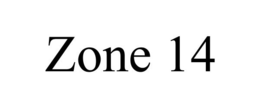 ZONE 14 trademark
