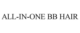 ALL-IN-ONE BB HAIR trademark
