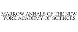 MARROW ANNALS OF THE NEW YORK ACADEMY OF SCIENCES trademark