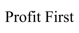 PROFIT FIRST trademark