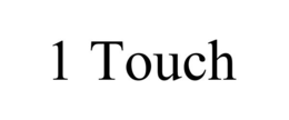 1 TOUCH trademark