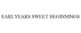 EARLYEARS SWEET BEGINNINGS trademark