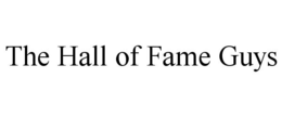 THE HALL OF FAME GUYS trademark
