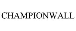 CHAMPIONWALL trademark