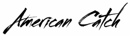 AMERICAN CATCH trademark