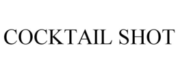 COCKTAIL SHOT trademark