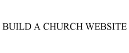 BUILD A CHURCH WEBSITE trademark