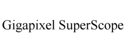 GIGAPIXEL SUPERSCOPE trademark