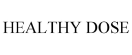 HEALTHY DOSE trademark