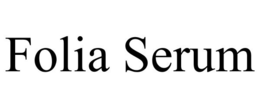FOLIA SERUM trademark
