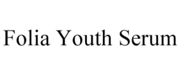 FOLIA YOUTH SERUM trademark