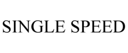 SINGLE SPEED trademark