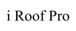 I ROOF PRO trademark