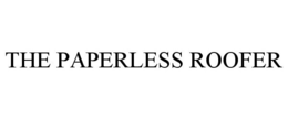 THE PAPERLESS ROOFER trademark