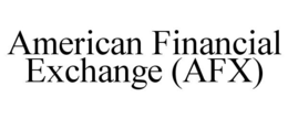 AMERICAN FINANCIAL EXCHANGE (AFX) trademark